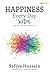 Happiness Every Day for Kids by Safiya Hussain
