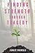 Finding Strength Through Tr...