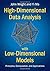 High-Dimensional Data Analysis with Low-Dimensional Models: Principles, Computation, and Applications
