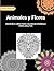 Animales y Flores: Gran lib...
