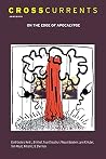 CrossCurrents: On the Edge of Apocalypse: Volume 68, Number 2, June 2018 CrossCurrents: On the Edge of Apocalypse: Volume 68, Number 2, June 2018