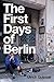 The First Days of Berlin: T...