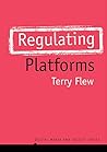 Regulating Platforms (Digital Media and Society)