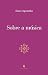 Sobre a música by Augustine of Hippo Sobre a música by Augustine of Hippo