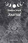 Shadow Work Journal Shadow Work Journal