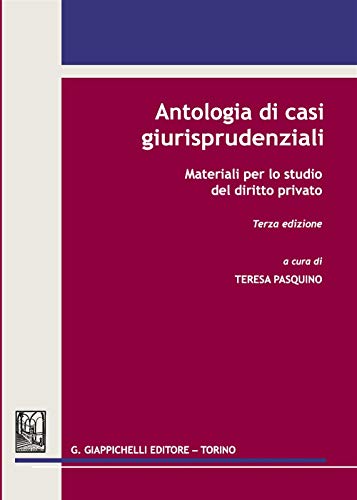Antologia di casi giurisprudenziali. Materiali per lo studio del Diritto privato (Paperback)