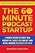 The 60-Minute Podcast Startup by Ramesh Dontha
