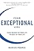 Your Exceptional Life: Make...