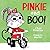 Pinkie and Boo!