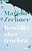Bewölkt aber trocken by Marion Zechner
