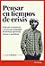 Pensar en tiempos de crisis by J.A. Cardona