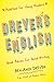Dreyer's English (Adapted for Young Readers): Good Advice for Good Writing