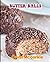 Butter Balls: 150 recipe De...