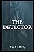 The Detector by Iqra Tariq