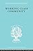 Working Class Comm Ils 122 (International Library of Sociology)
