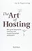 The Art of Hosting - Wie gute Gespräche Führung und Zusammenarbeit verbessern