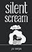 Silent Scream