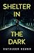 Shelter in the Dark