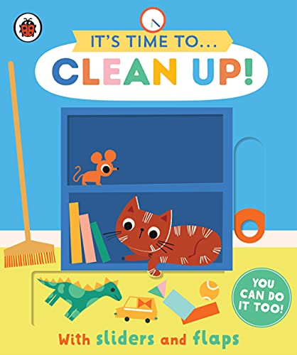 It's Time to... Clean Up!: You can do it too, with sliders and flaps (Board Book)