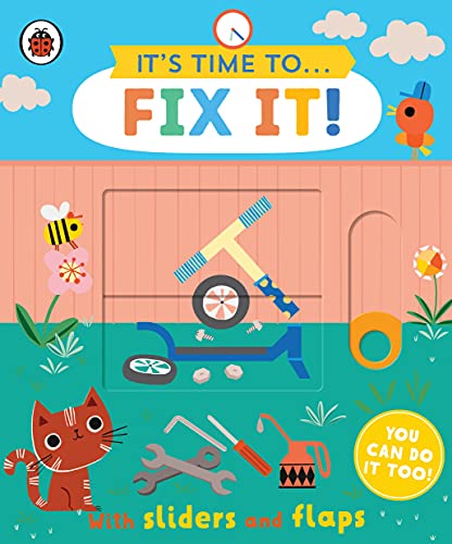 It's Time to... Fix It!: You can do it too, with sliders and flaps (Board Book)