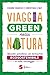 Viaggia green nella natura by Chiara Grasso