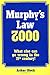 Murphy's law 2000: what else can go wrong in the 21st century!