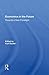 Economics In The Future: Towards a New Paradigm