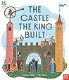 The Castle the King Built by Rebecca Colby