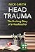 Head Trauma by Nick Smith