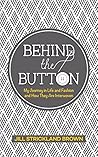 Behind the Button by Jill Strickland Brown