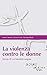 La violenza contro le donne. Storia di un’identità negata
