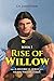 Rise of Willow: A historica...