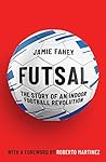 Futsal: The Story...