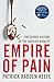 Empire of Pain: The Secret History of the Sackler Dynasty