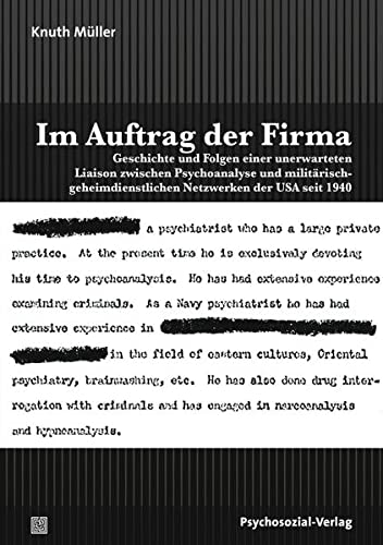 Im Auftrag der Firma: Geschichte und Folgen einer unerwarteten Liaison zwischen Psychoanalyse und militärisch-nachrichtendienstlichen Netzwerken der USA seit 1940 (Paperback)