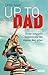 Up to Dad