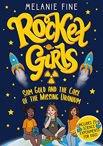 Sam Gold and the Case of the Missing Uranium (Rocket Girls, #1)