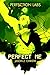 Perfect Me