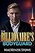 The Billionaire's Bodyguard...