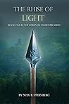 The Rhise Of Light by Max B. Sternberg