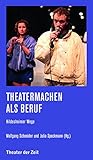 Theatermachen als Beruf. Hildesheimer Wege