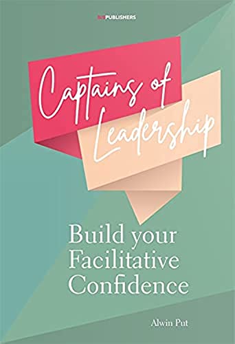 Captains of Leadership: Build Your Facilitative Confidence (Paperback)