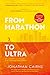 From Marathon To Ultra: How someone ordinary gets to do something extraordinary