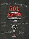 501 notions de maths que vous auriez dû apprendre à l'école 501 notions de maths que vous auriez dû apprendre à l'école