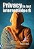 privacy in het internettijdperk by Brenno de Winter