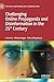 Challenging Online Propaganda and Disinformation in the 21st ... by Miloš Gregor