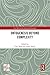 Ontogenesis Beyond Complexity (Angelaki: New Work in the Theoretical Humanities)