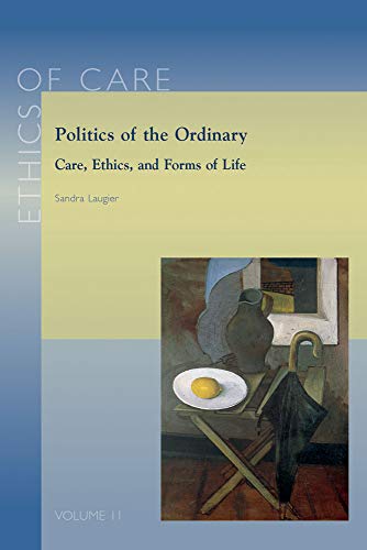 Politics of the Ordinary: Care, Ethics, and Forms of Life (Paperback)