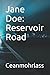 Jane Doe: Reservoir Road
