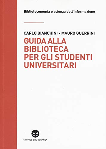Guida alla biblioteca per gli studenti universitari (Paperback)